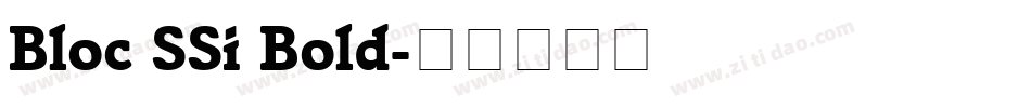 Bloc SSi Bold字体转换
